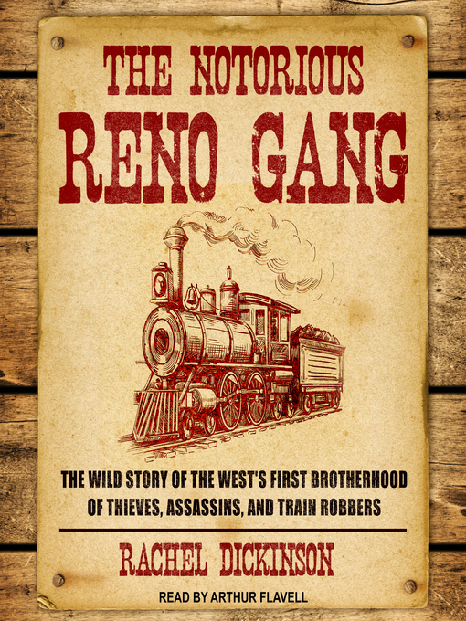Title details for The Notorious Reno Gang by Rachel Dickinson - Available
